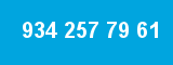 934 257 79 61
